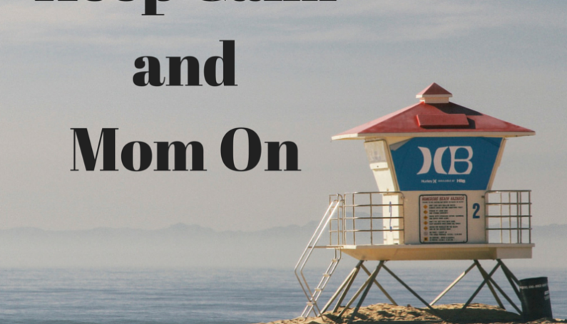 lifeguard stand: keep calm and mom on