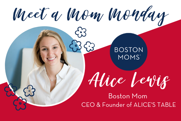 Alice's Table - Boston Moms