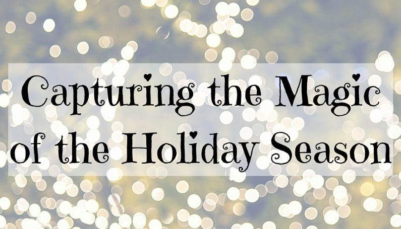 Capturing the Magic of the Holiday Season - Boston Moms Blog