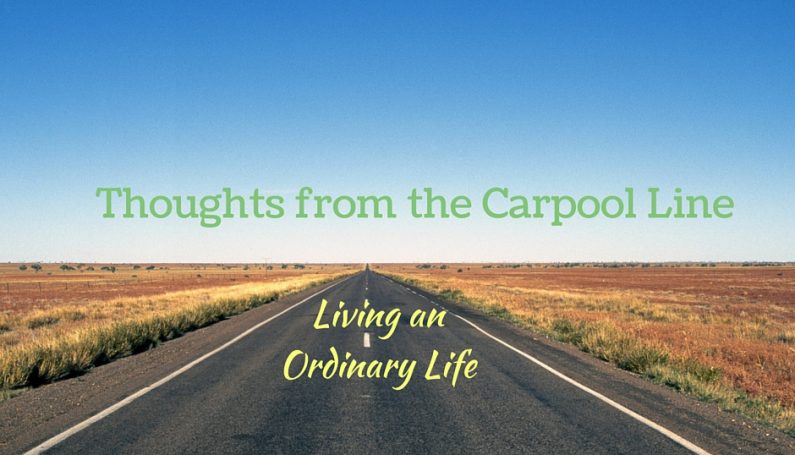 Thoughts from the Carpool Line :: Living an Ordinary Life