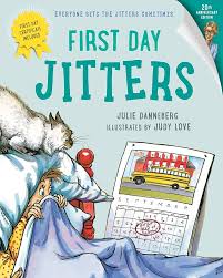 "First Day Jitters" by Julie Danneberg