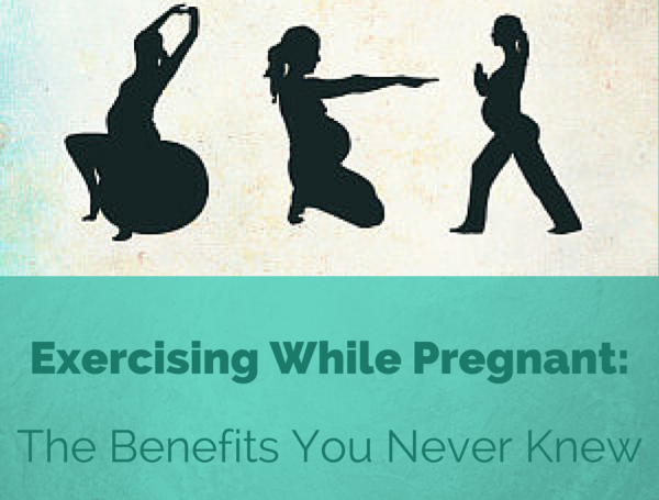 exercising while pregnant: the benefits you never knew