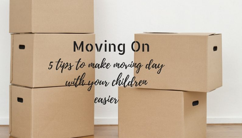 Moving On :: 5 Tips to Make Moving Day with your Children Easier - Boston Moms Blog